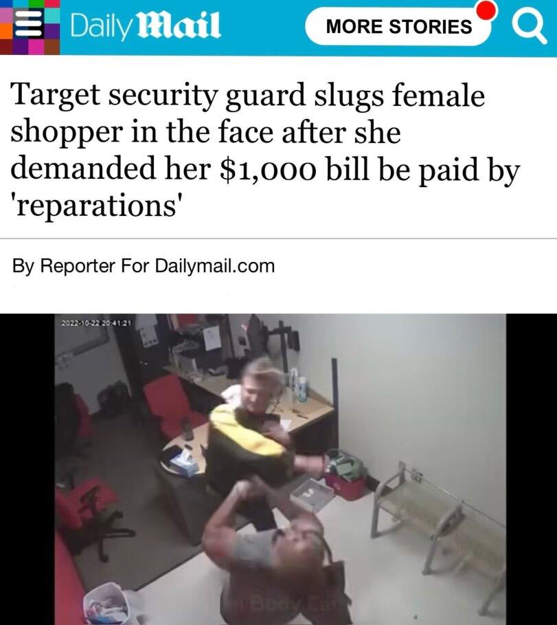 ﻿Target security guard slugs female shopper in the face after she demanded her $1,000 bill be paid by 'reparations' By Reporter For Dailymail.com,ББПЕ,негр