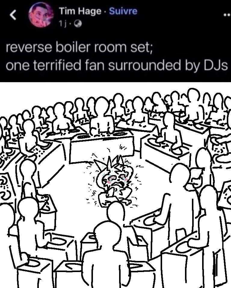 ﻿< I4Î1 L j Tim Hage • Suivre lj-<3 reverse boiler room set; one terrified fan surrounded by DJs,Картинка,текст на картинке,без перевода,идея,DJ