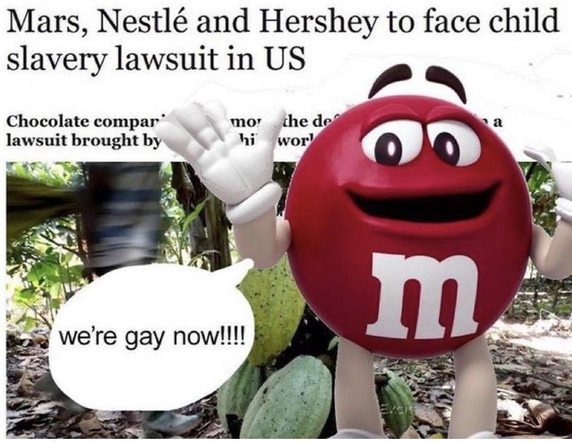 ﻿Mars, Nestlé and Hershey to face child slavery lawsuit in US Chocolate compar* lawsuit brought,рабство,m&amp;m&#039;s,повесточка,лгбт