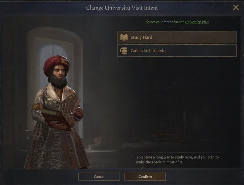 ﻿Change University Visit IntentXSelect your Intent for the University VisitII Study HardrVo"Cart Goliardic LifestyleYou came a long way to study here, and you plan to make the absolute most of itCancel	Confirm,Crusader Kings 3,Crusader Kings,Игры