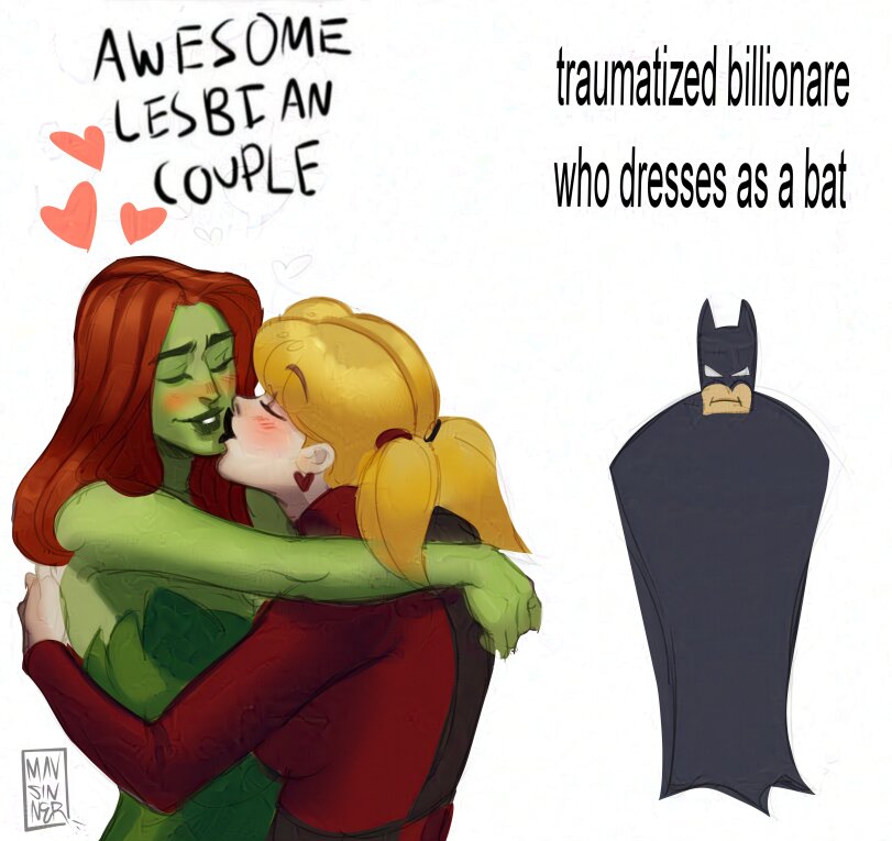 ﻿AV) ti Оме les&tм traumatized billionare who dresses as a bat,DC Comics,DC Universe, Вселенная ДиСи,фэндомы,Harley Quinn,Харли Квинн, Харлин Квинзель,Poison Ivy,Ядовитый Плющ, Памела Айсли,Batman,Бэтмен, Темный рыцарь, Брюс Уэйн,Мемы,Мемосы, мемасы, мемосики, мемесы,без перевода,DC