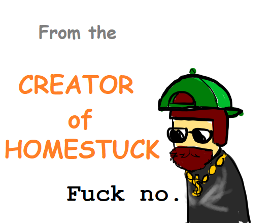 ﻿From theCREATORofHOMESTUCKFuck no,Homestuck 2,Homestuck,MS Paint Adventures,фэндомы,MSPA comics,Andrew Hussie,sometipsygnostalgic,Post Canon(HS)
