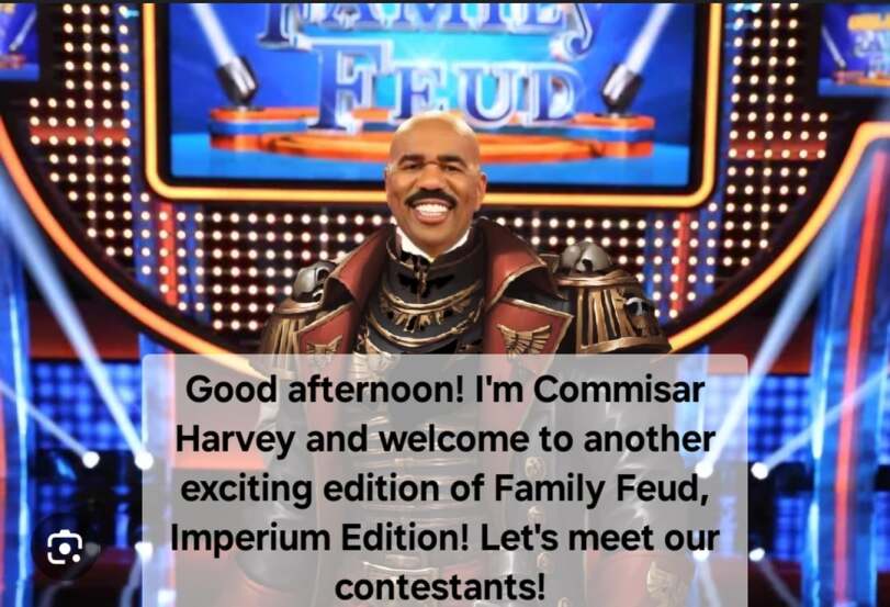 ﻿r££*£ Good afternoon! I'm Commisar Harvey and welcome to another exciting edition of Family Feud, Imperium Edition! Let's meet our contestants!,wh humor,Wh Other,Warhammer 40000,wh40k, warhammer 40k, ваха, сорокотысячник,фэндомы,Family Feud,crossover,Chaos (Wh