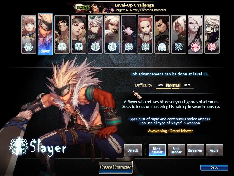 Dungeon Fighter Online,Dungeon and Fighter,Игры,технический пост Level-Up Challenge Target: All Newly Created Character Job advancement can be done at level 15. Difficulty Easy Normal Hard A Slayer who refuses his destiny and ignores his demons So as to focus on mastering his training in swordsmanship. Create Character -Specialist of rapid and