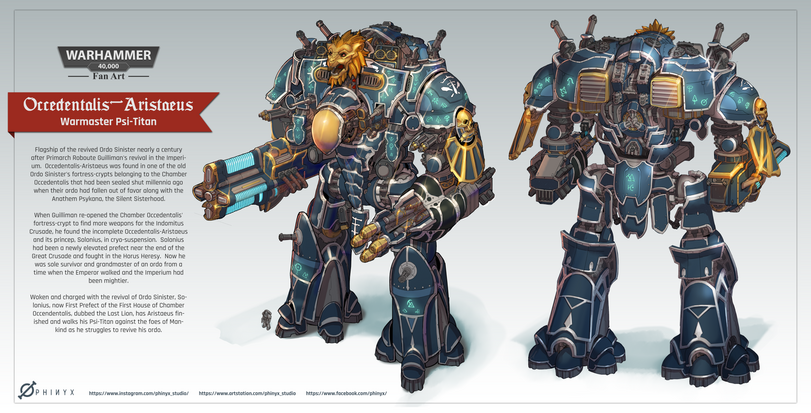 ﻿Fan ArtrMFlagship of the revived Ordo Sinister nearly a century after Primarch Roboute Guilliman's revival in the Imperi-um. Occedentalis-Arlstaeus was found in one of the old Ordo Sinister's fortress-crypts belonging to the Chamber Occedentalis that had been sealed shut millennia ago when