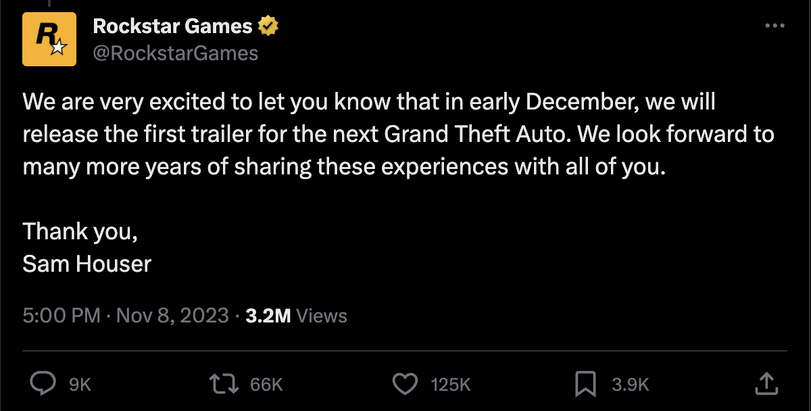 ﻿Rockstar Games $@RockstarGames• • •We are very excited to let you know that in early December, we will release the first trailer for the next Grand Theft Auto. We look forward to many more years of sharing these experiences with all of you.Thank you,Sam Houser5:00 PM • Nov 8, 2023 ■