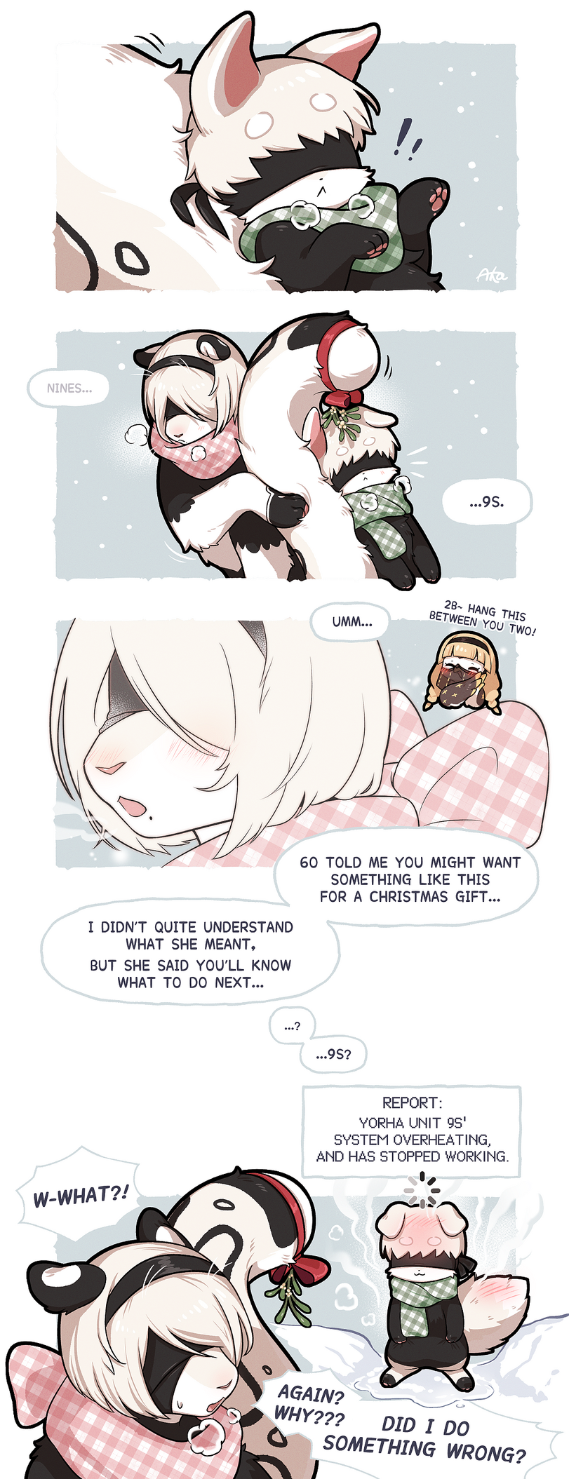 ﻿UMM... 60 TOLD ME YOU MIGHT WANT SOMETHING LIKE THIS FOR A CHRISTMAS GIFT... I DIDN'T QUITE UNDERSTAND WHAT SHE MEANT, BUT SHE SAID YOU'LL KNOW WHAT TO DO NEXT... • • # ...9S? W-WHAT?/ REPORT: YORHA UNIT 9S1 SYSTEM OVERHEATING, AND HAS STOPPED WORKING a gain? why??? G sr DID I DO